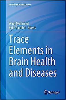 Trace Elements in Brain Health and Diseases (Nutritional Neurosciences)