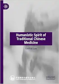 Humanistic Spirit of Traditional Chinese Medicine (Key Concepts in Chinese Thought and Culture)