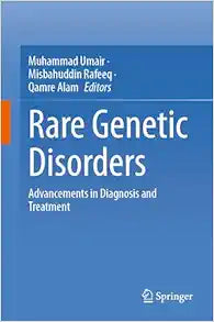 Rare Genetic Disorders: Advancements in Diagnosis and Treatment
