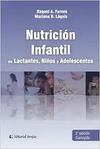 Nutrición infantil: en Lactantes, Niños y Adolescentes (Spanish Edition)