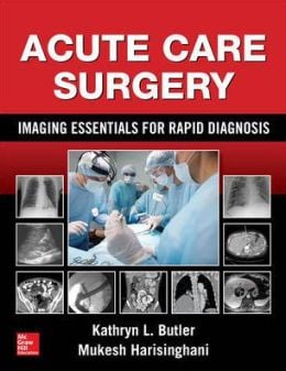 Acute Care Surgery: Imaging Essentials for Rapid Diagnosis (ORIGINAL PDF from Publisher)