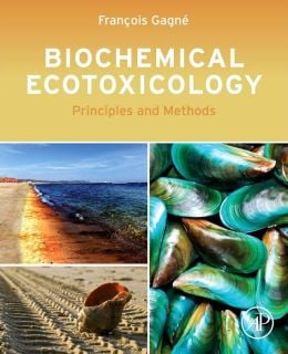 Biochemical Ecotoxicology: Principles and Methods (ORIGINAL PDF from Publisher)