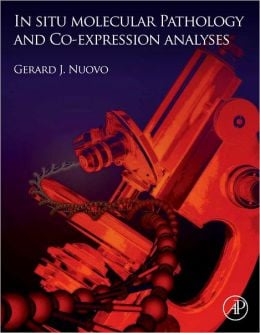 In Situ Molecular Pathology and Co-Expression Analyses (ORIGINAL PDF from Publisher)