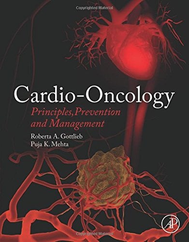 Cardio-Oncology: Principles, Prevention and Management