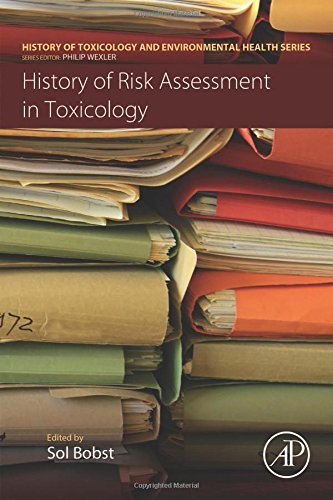 History of Risk Assessment in Toxicology (History of Toxicology and Environmental Health) (PDF)