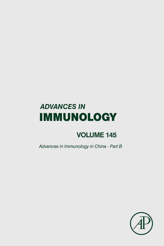 Advances in Immunology in China – Part B, Volume 145