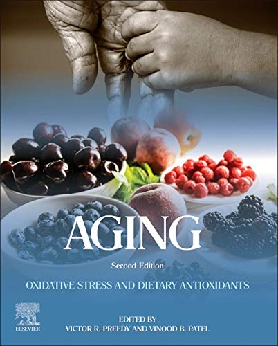 Aging: Oxidative Stress and Dietary Antioxidants, 2nd Edition