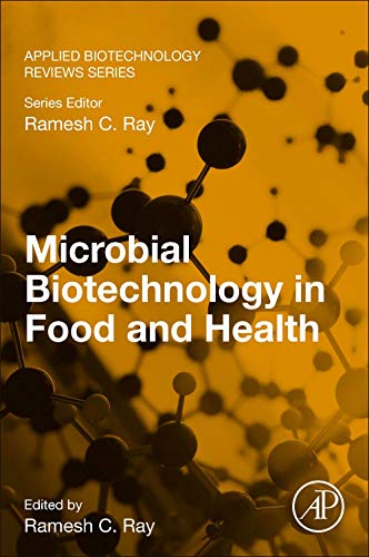 Microbial Biotechnology in Food and Health (Applied Biotechnology Reviews)