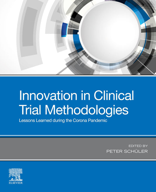 Innovation in Clinical Trial Methodologies: Lessons Learned during the Corona Pandemic