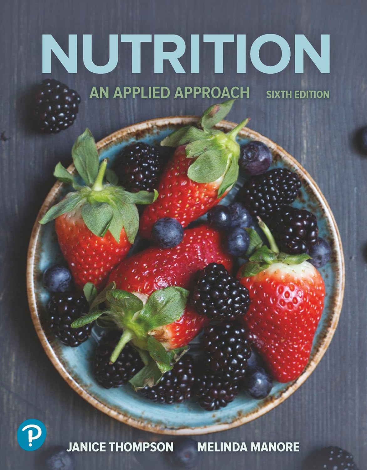 Nutrition: An Applied Approach, 6th Edition