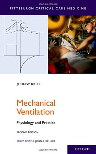 Mechanical Ventilation: Physiology and Practice (Pittsburgh Critical Care Medicine), 2nd Edition (ORIGINAL PDF from Publisher)