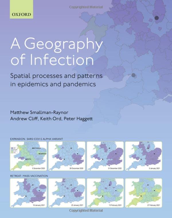 A Geography of Infection: Spatial Processes and Patterns in Epidemics and Pandemics, 2nd Edition