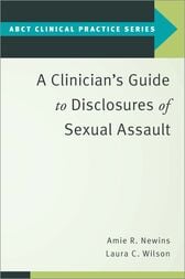 A Clinician’s Guide to Disclosures of Sexual Assault