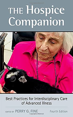 The Hospice Companion: Best Practices for Interdisciplinary Care of Advanced Illness, 4th Edition