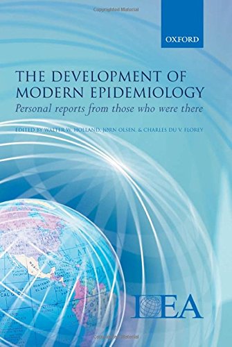 The Development of Modern Epidemiology: Personal Stories from Those Who Were There