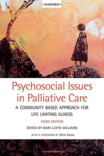 Psychosocial Issues in Palliative Care: A Community Based Approach for Life Limiting Illness, 3rd Edition (PDF)