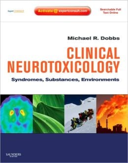 Clinical Neurotoxicology: Syndromes, Substances, Environments (ORIGINAL PDF from Publisher)