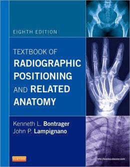Textbook of Radiographic Positioning and Related Anatomy, 8th Edition
