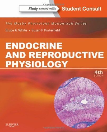Endocrine and Reproductive Physiology: Mosby Physiology Monograph Series, 4th Edition (Mosby’s Physiology Monograph) (PDF)