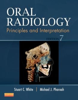 Oral Radiology: Principles and Interpretation, 7th Edition