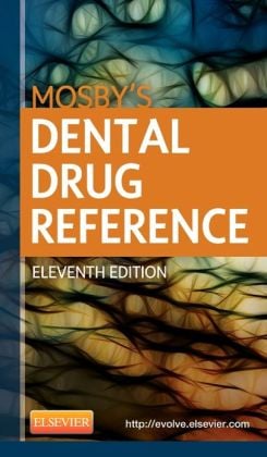 Mosby’s Dental Drug Reference, 11th Edition