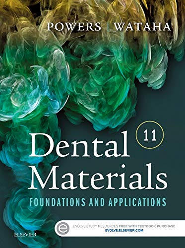 Dental Materials: Foundations and Applications, 11th Edition