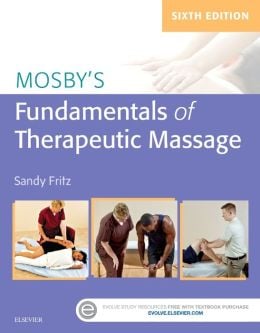 Mosby’s Fundamentals of Therapeutic Massage, 6th Edition