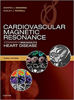 Cardiovascular Magnetic Resonance: A Companion to Braunwald’s Heart Disease, 3e