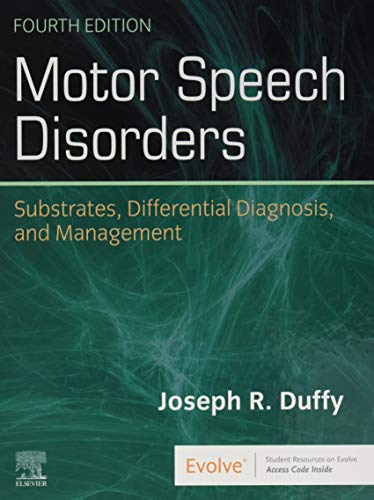 Motor Speech Disorders: Substrates, Differential Diagnosis, and Management, 4th Edition