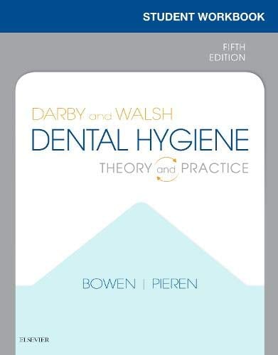 Student Workbook for Darby & Walsh Dental Hygiene: Theory and Practice, 5th edition