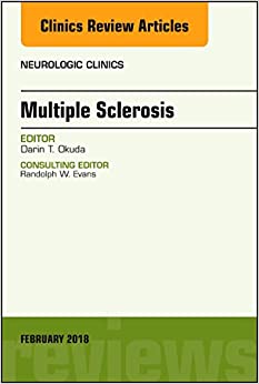 Multiple Sclerosis, An Issue of Neurologic Clinics (Volume 36-1) (The Clinics: Radiology, Volume 36-1)