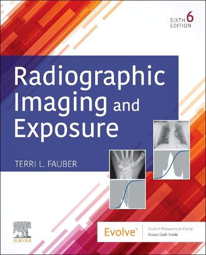 Radiographic Imaging and Exposure, 6th Edition