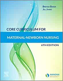 Core Curriculum for Maternal-Newborn Nursing, 6th edition