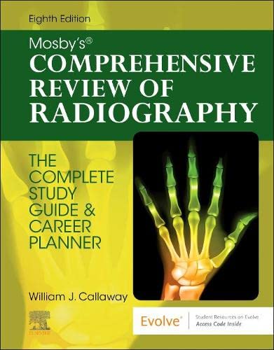 Mosby’s Comprehensive Review of Radiography: The Complete Study Guide and Career Planner, 8th Edition