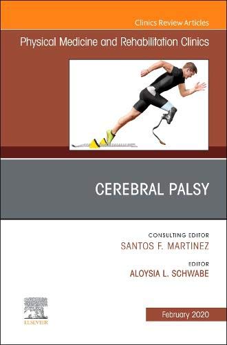 Cerebral Palsy, An Issue of Physical Medicine and Rehabilitation Clinics of North America (Volume 31-1) (The Clinics: Radiology, Volume 31-1)