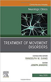 Treatment of Movement Disorders, An Issue of Neurologic Clinics (Volume 38-2) (The Clinics: Internal Medicine, Volume 38-2)