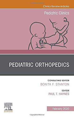 Pediatric Orthopedics, An Issue of Pediatric Clinics of North America (Volume 66-5) (The Clinics: Internal Medicine, Volume 66-5)