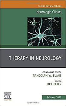 Therapy in Neurology, An Issue of Neurologic Clinics (Volume 39-1) (The Clinics: Internal Medicine, Volume 39-1)