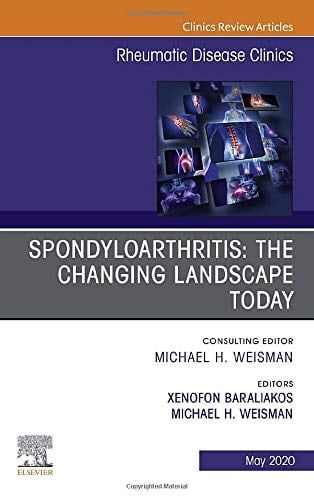 Spondyloarthritis: The Changing Landscape Today, An Issue of Rheumatic Disease Clinics of North America (Volume 46-2) (The Clinics: Internal Medicine, Volume 46-2)