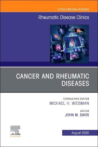 Cancer and Rheumatic Diseases, An Issue of Rheumatic Disease Clinics of North America (Volume 46-3) (The Clinics: Internal Medicine, Volume 46-3)