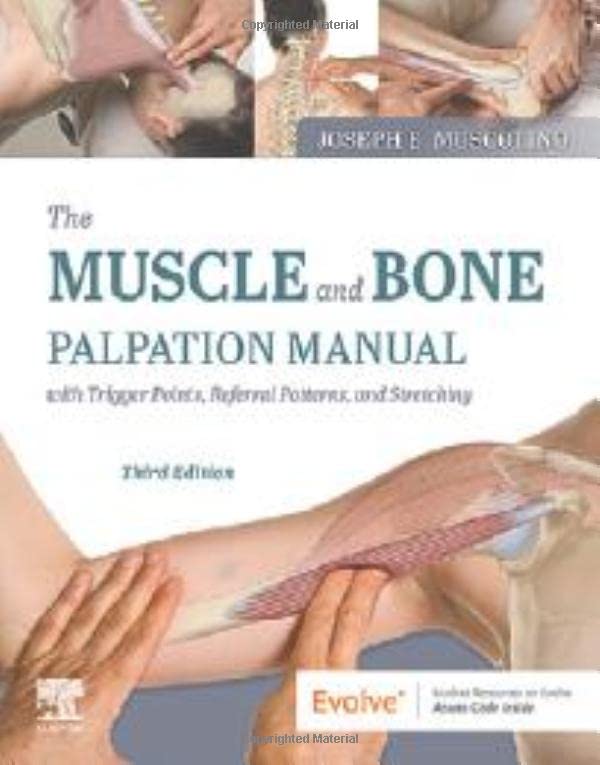 The Muscle and Bone Palpation Manual with Trigger Points, Referral Patterns and Stretching, 3rd edition