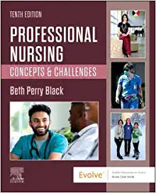 Professional Nursing: Concepts & Challenges, 10th Edition