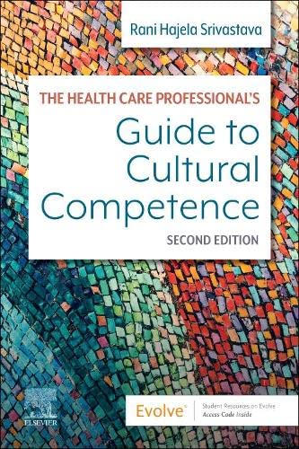 The Health Care Professional’s Guide to Cultural Competence, 2nd Edition