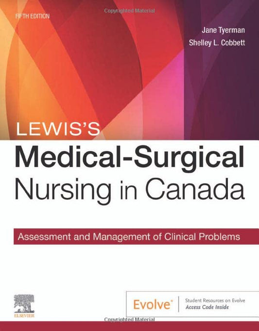 Lewis’s Medical-Surgical Nursing in Canada: Assessment and Management of Clinical Problems, 5th Edition