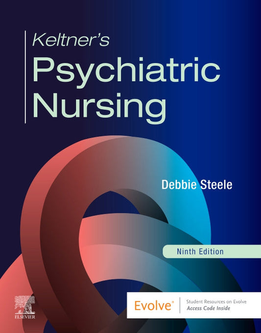 Keltner’s Psychiatric Nursing, 9th edition