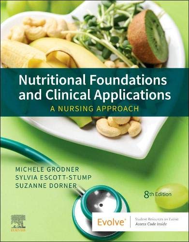 Nutritional Foundations and Clinical Applications: A Nursing Approach, 8th Edition