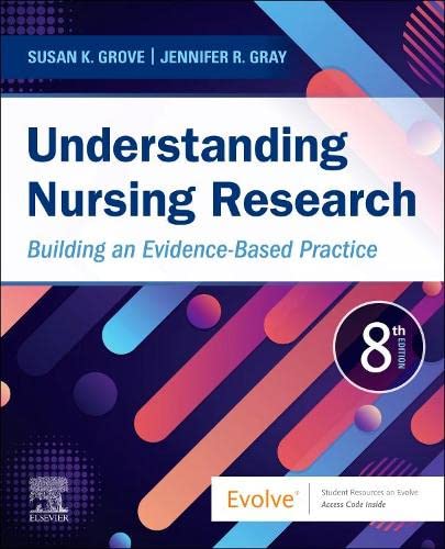 Understanding Nursing Research: Building an Evidence-Based Practice, 8th edition
