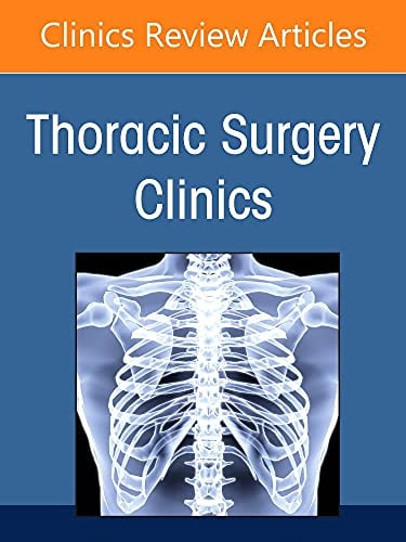 Global Thoracic Surgery, An Issue of Thoracic Surgery Clinics (Volume 32-3) (The Clinics: Internal Medicine, Volume 32-3)