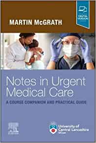 Notes in Urgent Care A Course Companion and Practical Guide