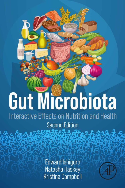 Gut Microbiota: Interactive Effects on Nutrition and Health, 2nd Edition
